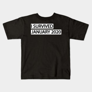 I survived January 2020 Kids T-Shirt